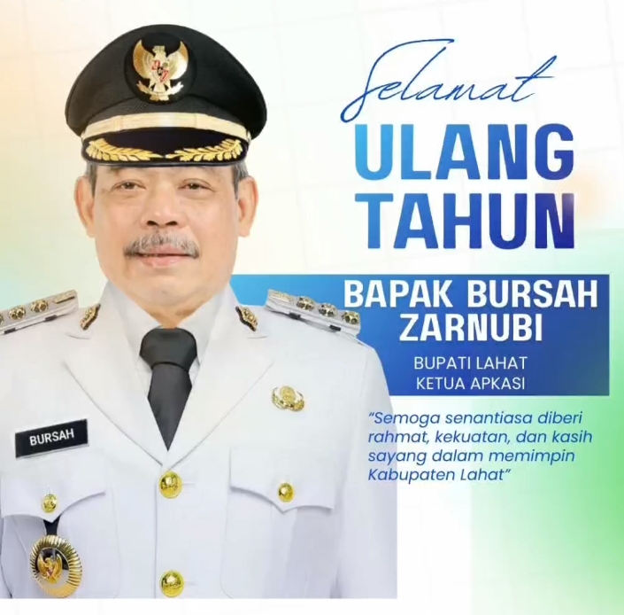 Selamat Ulang Tahun Bapak Bupati Lahat. 
